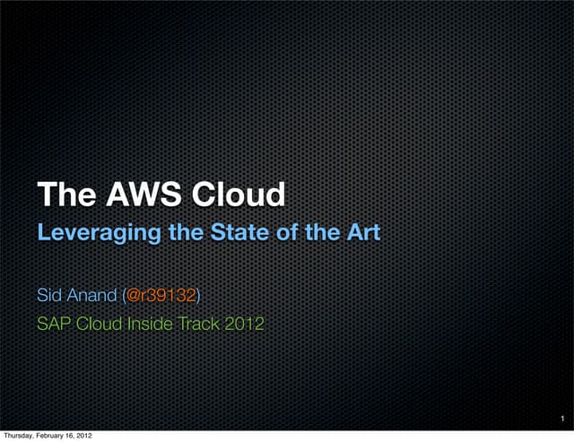 The AWS Cloud : Leveraging the State of the Art