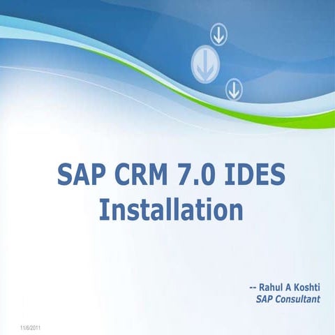 SAP CRM 7.0 IDES Installation Steps