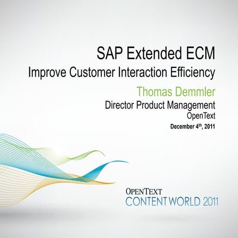 SAP Extended ECM - Improve Customer Interaction Efficiency