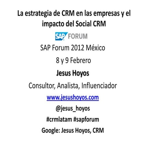 CRM en las empresas y el Social CRM:SAP Forum 2012 Mexico