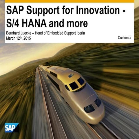 SAP Forum 2015 Madrid: Support for Innovation - S/4 HANA and more