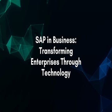 SAP in Business: Transforming Enterprises Through Technology