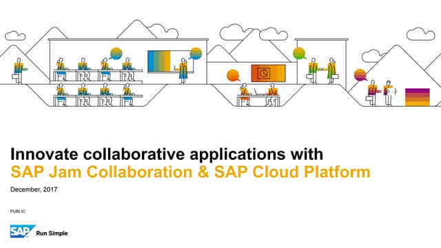 Innovate collaborative applications with SAP Jam Collaboration & SAP Cloud Platform