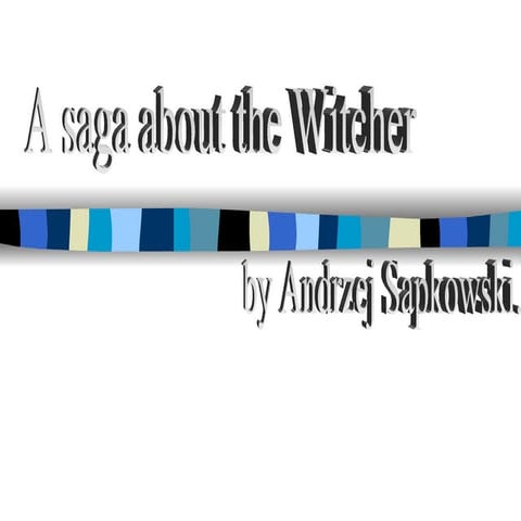 A Saga about the Witcher by group2