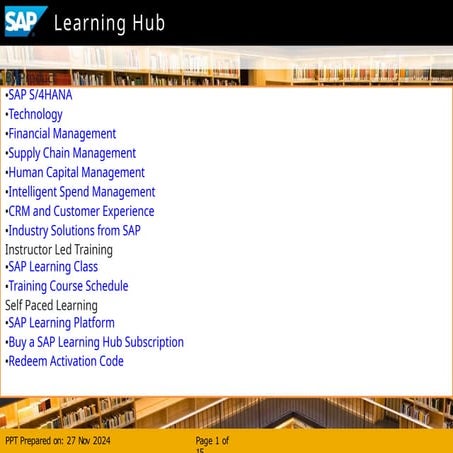SAP Learning Hub for how to use this and improve