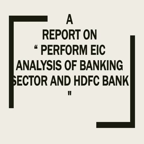 Perform EIC Analysis of Banking Sector and HDFC bank 