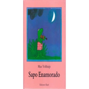 "Sapo enamorado". Escritor Max Velthuijs