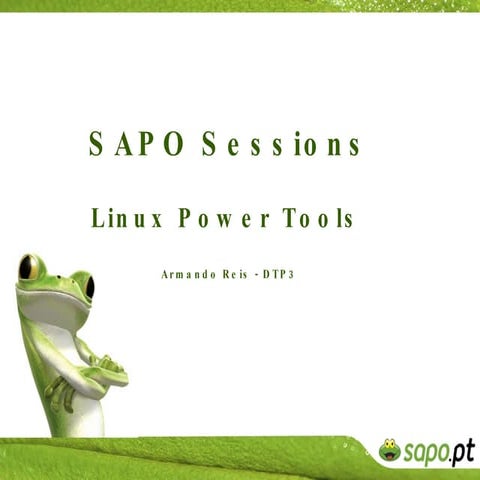 Sapo sessions linux power tools