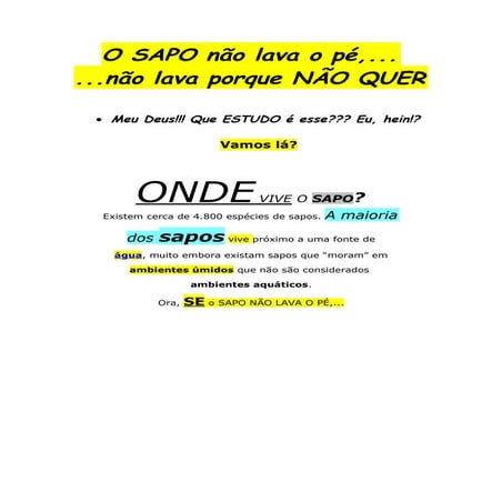 Sapos que não lavam o pé (uau!)