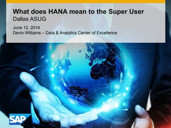 Sap HANA Presentation to SAPnsight Dallas Breakfast Huddle in June 2014