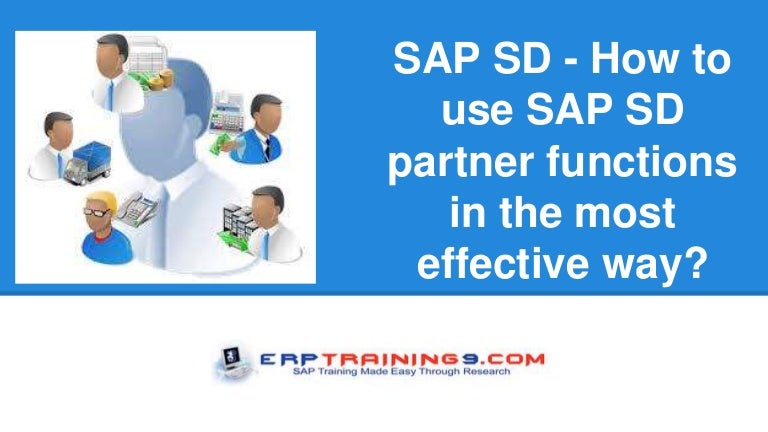 SAP SD - How to use SAP SD partner functions in the most effective wa…