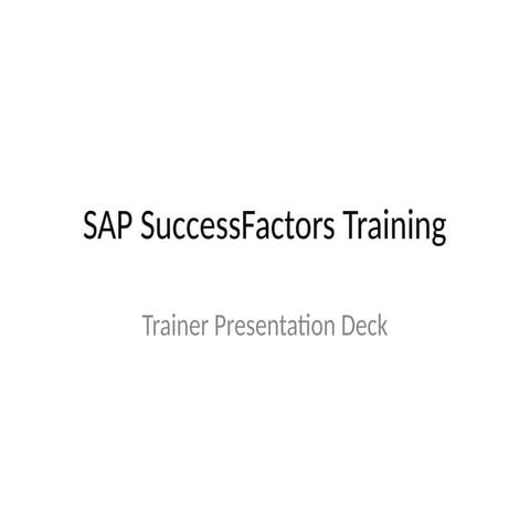 Comprehensive SAP SuccessFactors Training: Modules & Administration | PPTX