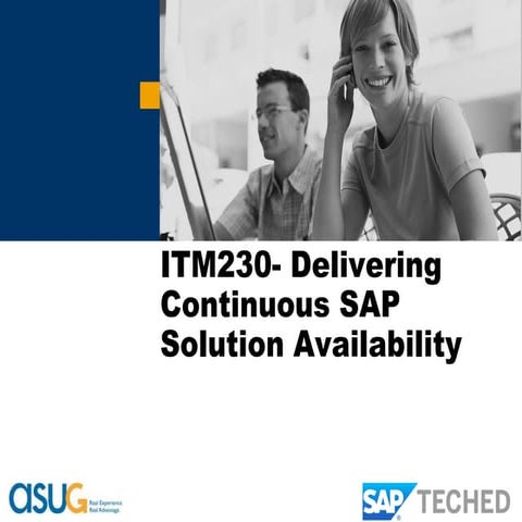 Sap tech ed13_asug_delivering_continuous_sap_solution_availability
