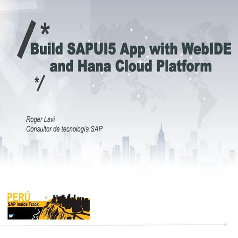 SAPUI5 With WebIDE and Hana Cloud Platform