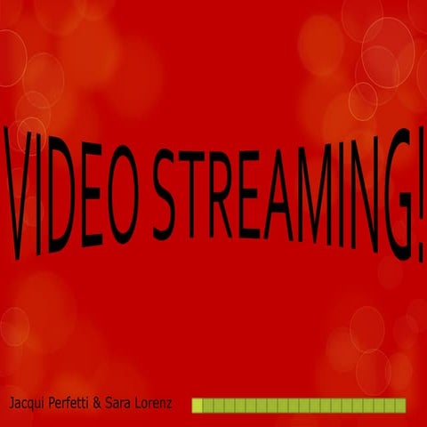 Sara and jacqui's steaming video project