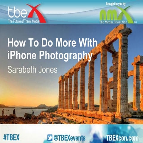 How to do more with iPhone Photography - TBEX 2014