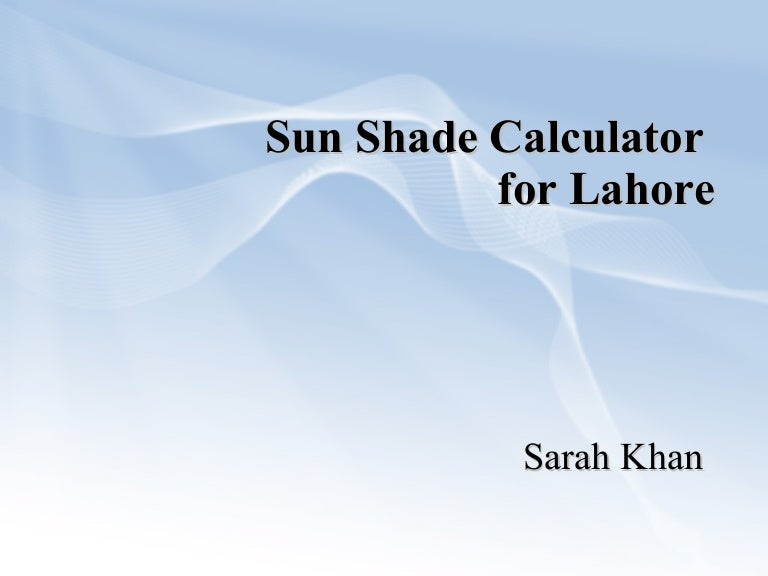 Sun Shade Calculator for Lahore