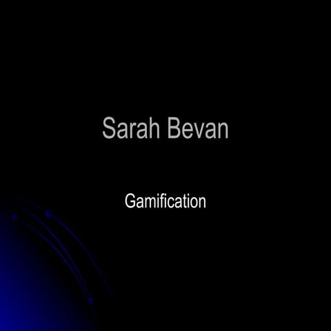 Sarah Bevan gamification slides