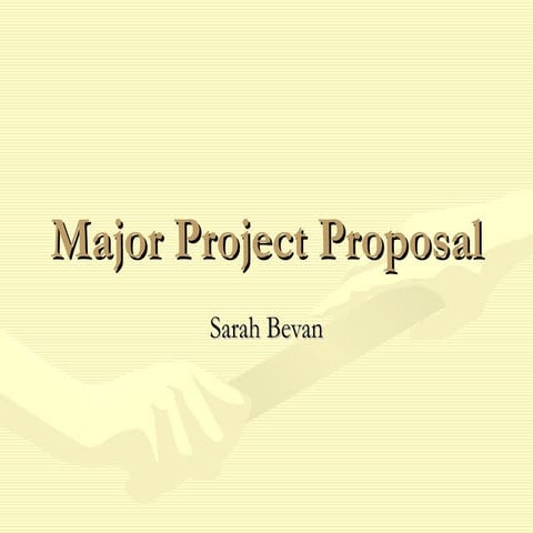 Sarah bevan major project proposal