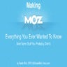 Everything You Wanted to Know About Making Moz (And Some Stuff You Didn't)