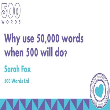 Why Use 50,000 Words When 500 Will Do? 