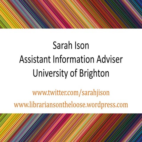 Sarah Ison cpd25 presentation nov 2011