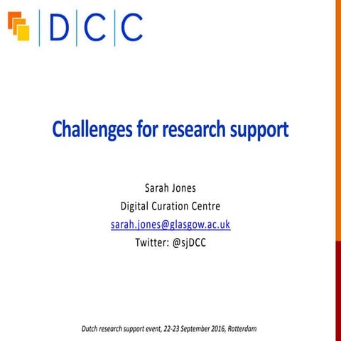 Challenges for research support - Sarah Jones, University of Glasgow, Digital...