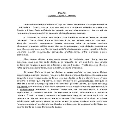 Saúde: Esperar, pagar ou morrer?