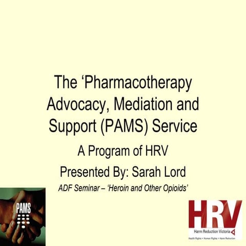 DrugInfo seminar: The Pharmacotherapy, Advocacy, Mediation and Support (PAMS)...