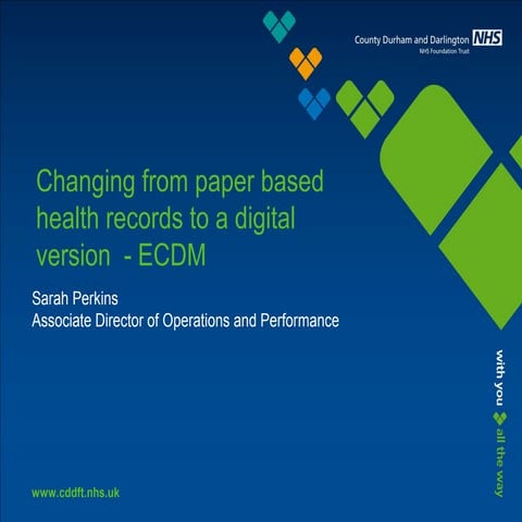 North East Change Management Network- Changing from paper based health record...