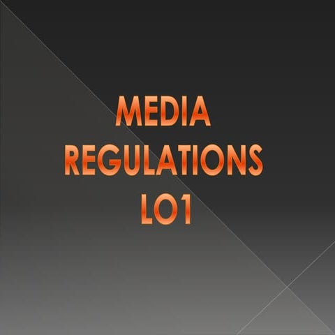 Learning Outcome 1: Media Regulations