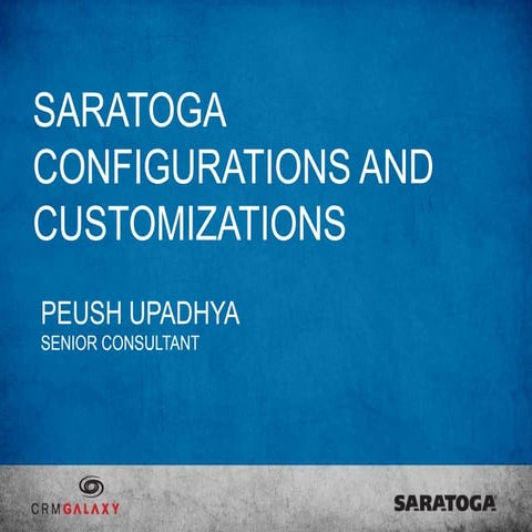 Saratoga Configurations & Customizations