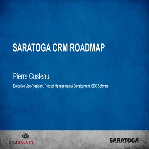 Saratoga CRM Roadmap