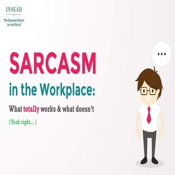 Sarcasm in the Workplace: What totally works and what doesn't
