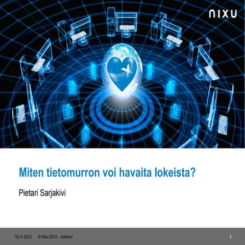 Miten tietomurron voi havaita lokeista?