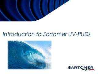Introduction to Sartomer UV-PUDs