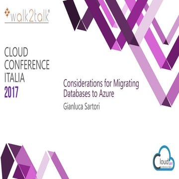 CCI2017 - Considerations for Migrating Databases to Azure - Gianluca Sartori