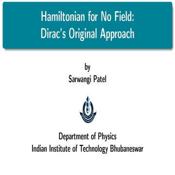 Hamiltonian For no Field: Dirac's Original Approach