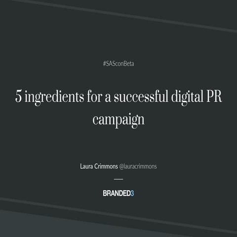 SAScon beta   5 ingredients for a successful digital PR campaign