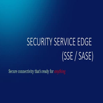 SECURE ACCESS SERVICE EDGE - SSE/SASE(CLOUD)