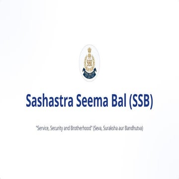 Sashastra Seema Bal (SSB) Presentation.pptx