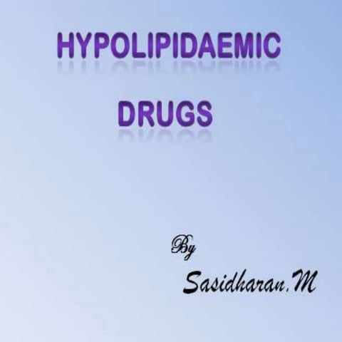 HYPOLIPIDEMIC DRUGS