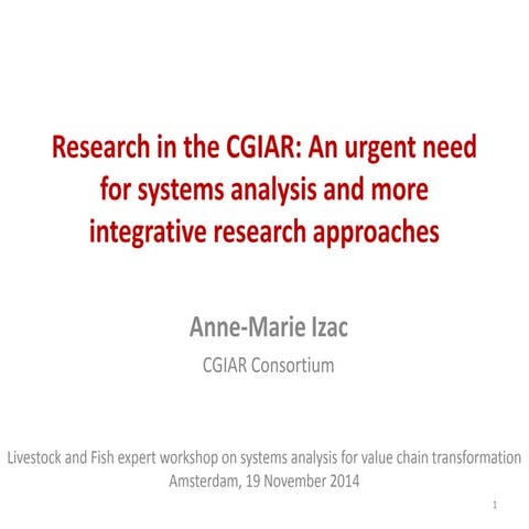 Research in the CGIAR: An urgent need for systems analysis and more integrati...
