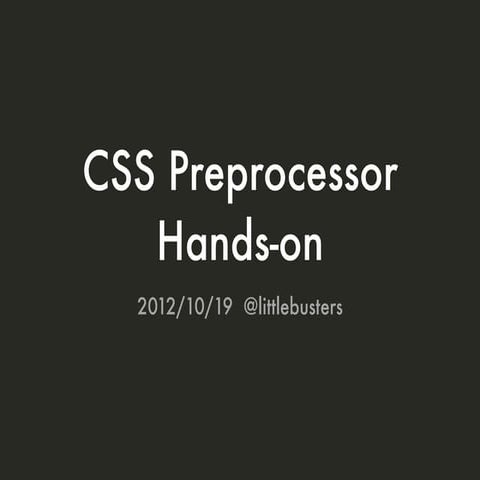 CSS Preprocessor Hands-on