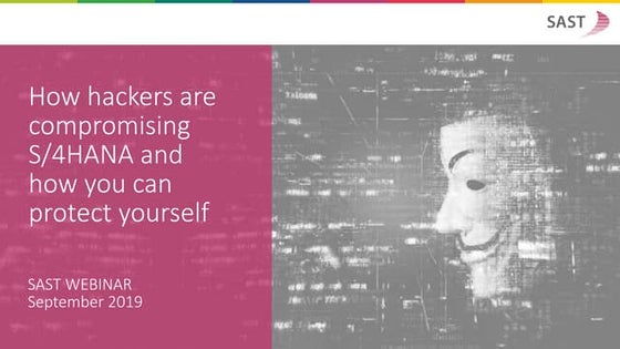 SAP HANA & S/4HANA: How hackers are compromising S/4HANA and how you can prot...