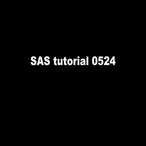 Sas tutorial 0524