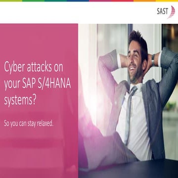 Cyber attacks on your SAP S/4HANA systems? So you can stay relaxed. [Webinar]