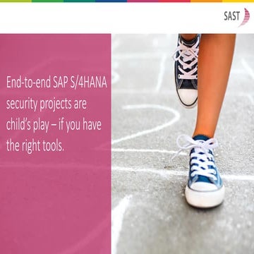 End-to-end SAP S/4HANA security projects are child’s play – if you have the r...