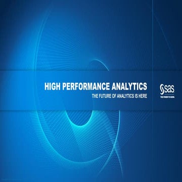 High Performance Analytics - The Future of Analytics is Here