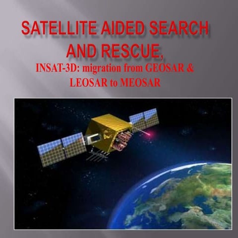 Satellite aided search and rescue,